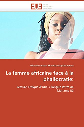 La femme africaine face à la phallocratie:: Lecture critique d’Une si longue lettre de Mariama Bâ (Omn.Univ.Europ.) (French Edition)