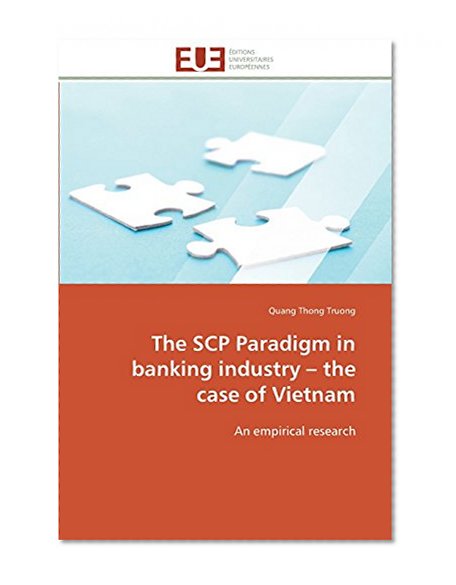 The SCP Paradigm in banking industry - the case of Vietnam: An empirical research