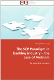 The SCP Paradigm in banking industry - the case of Vietnam: An empirical research