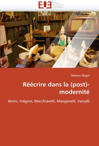RÃ©Ã©crire dans la (post)-modernitÃ©: Benni, Folgore, Macchiavelli, Manganelli, Vassalli (French Edition)