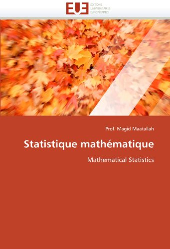 Statistique mathÃ©matique: Mathematical Statistics (French Edition)