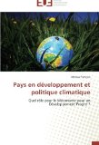 Pays en dÃ©veloppement et politique climatique: Quel rÃ´le pour le MÃ©canisme pour un DÃ©veloppement Propre ? (French Edition)