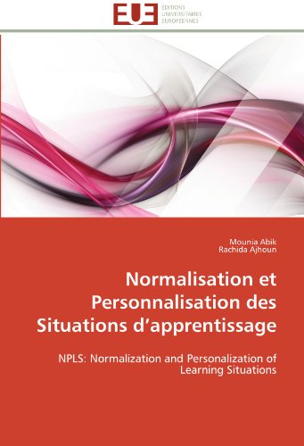 Normalisation et Personnalisation des  Situations d'apprentissage: NPLS: Normalization and Personalization of  Learning Situations (French Edition)