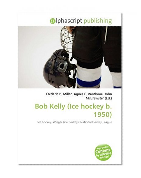 Bob Kelly (Ice hockey b. 1950)