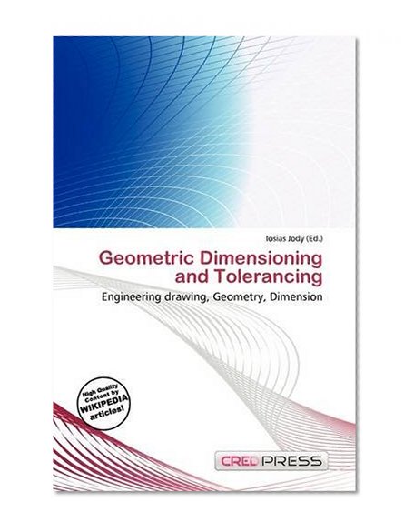 Geometric Dimensioning and Tolerancing