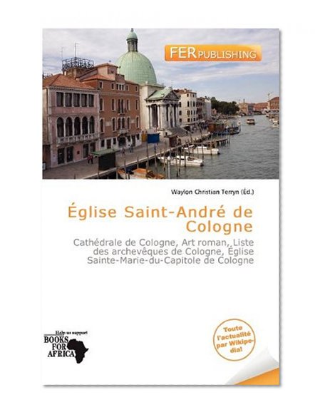 Ã‰glise Saint-AndrÃ© de Cologne (French Edition)