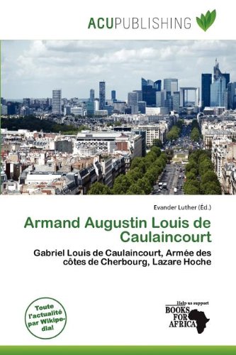 Armand Augustin Louis de Caulaincourt (French Edition)