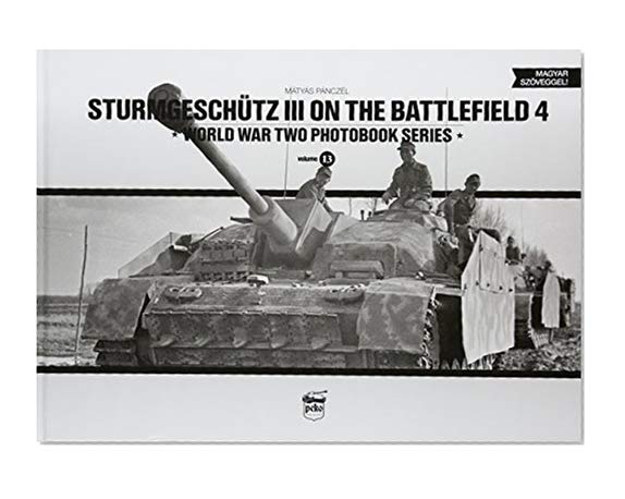 Book Cover Sturmgeschütz III on the battlefield. Volume 4 (World War Two Photobook Series)