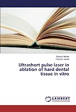 Ultrashort pulse laser in ablation of hard dental tissue in vitro