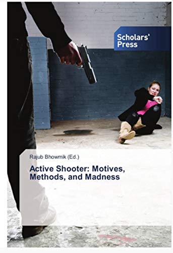 Book Cover Active Shooter: Motives, Methods, and Madness