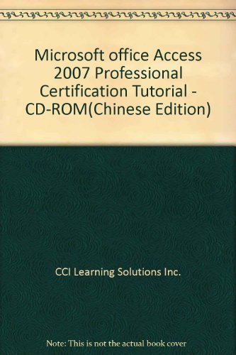 Microsoft office Access 2007 Professional Certification Tutorial - CD-ROM(Chinese Edition)