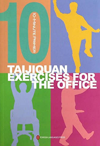 Taijiquan Exercises for the Office - 10 Minute Primer