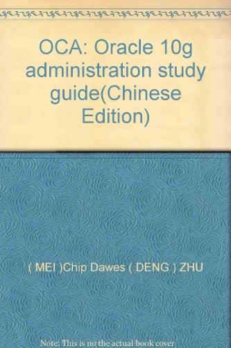 OCA: Oracle 10g administration study guide