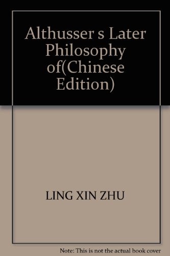 Althusser s Later Philosophy of