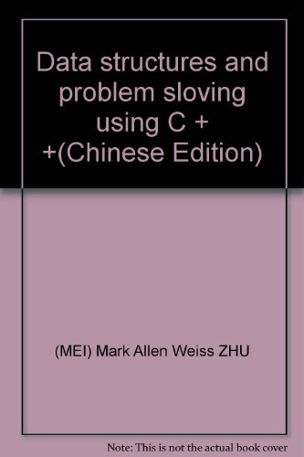 Data structures and problem sloving using C + +