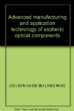 Advanced manufacturing and application technology of aspheric optical components