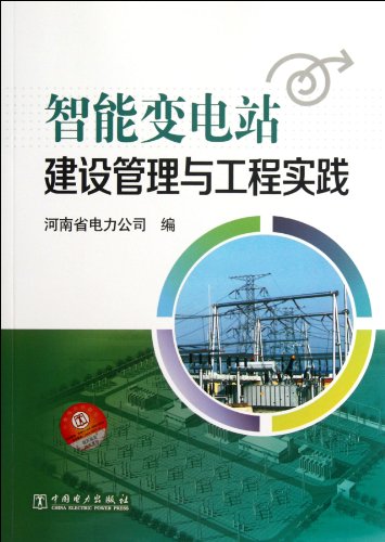 Construction Management and Engineering Practice of Intelligent Substation (Chinese Edition)