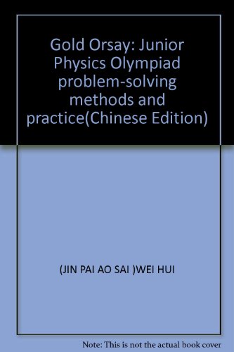 Gold Orsay: Junior Physics Olympiad problem-solving methods and practice