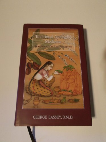 Traditional Ayurvedic Medicine: Synopsis of the Pharmacopoeia