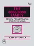 The 8086/8088 Family: Design, Programming and Interfacing