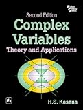 COMPLEX VARIABLES: THEORY AND APPLICATIONS, 2ND EDITION