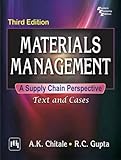 Materials Management a Supply Chain Perspective: Text and Cases