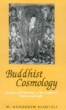 Buddhist Cosmology: Science and Theology in the Images of Motion and Light