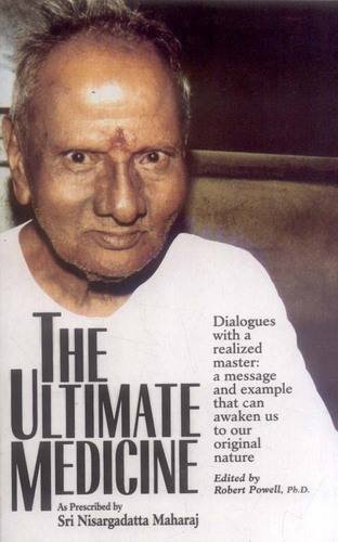 Book Cover The Ultimate Medicine: As Prescribed by Sri Nisargadatta