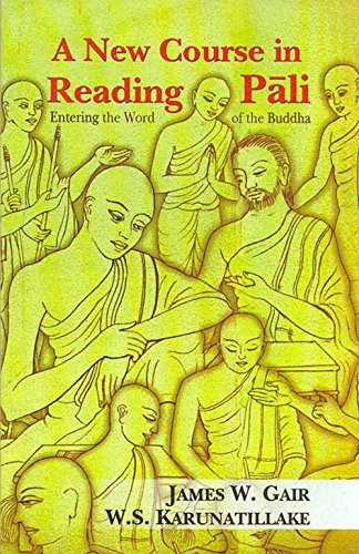Book Cover A New Course in Reading Pali: Entering the Word of the Buddha