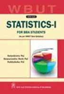 Statistics-I (For BBA Students, As per WBUT New Syllabus)