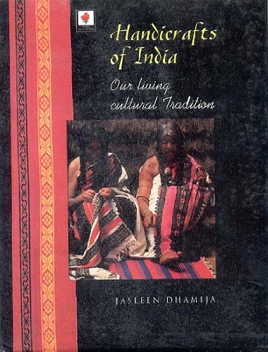 Handicrafts of India ; Our Living Cultural Tradition