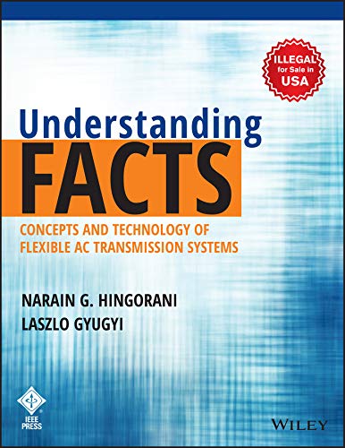 Book Cover Understanding FACTS: Concepts and Technology of Flexible AC Transmission Systems
