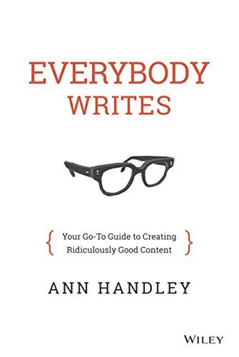 Book Cover Everybody Writes: Your Go-to Guide to Creating Ridiculously Good Content
