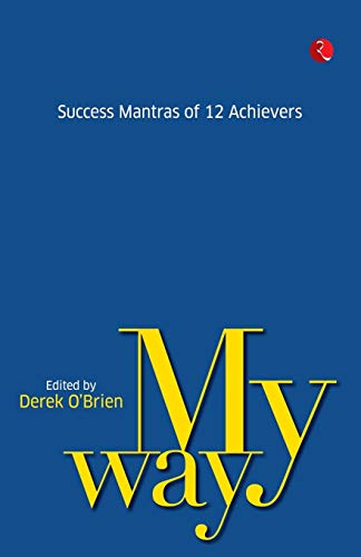 My Way: Success Mantras from 12 Achievers