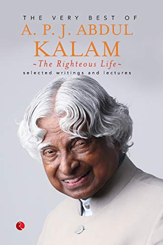 Book Cover The Righteous Life: The Very Best of A.P.J. Abdul Kalam