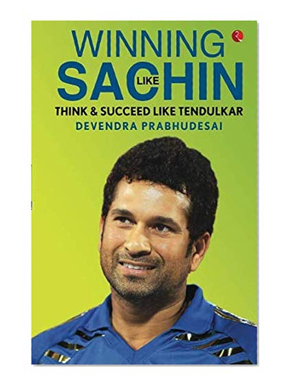 Book Cover Winning Like Sachin: Think & Succeed like Tendulkar