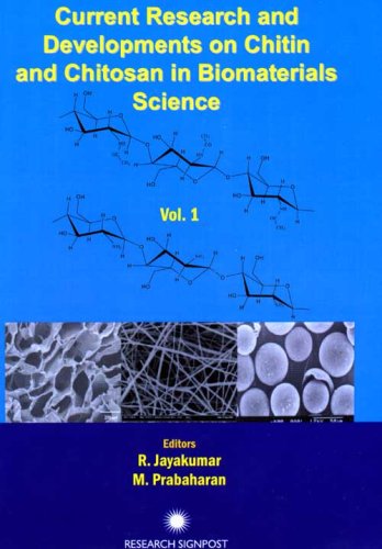 Current Research and Developments on Chitin and Chitosan in Biomaterials Research 2008, Volume 1
