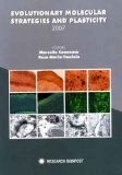 Evolutionary Molecular Strategies and Plasticity 2007