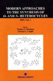Modern Approaches to the Synthesis of O- and N- Heterocycles 2007, Vol. 1