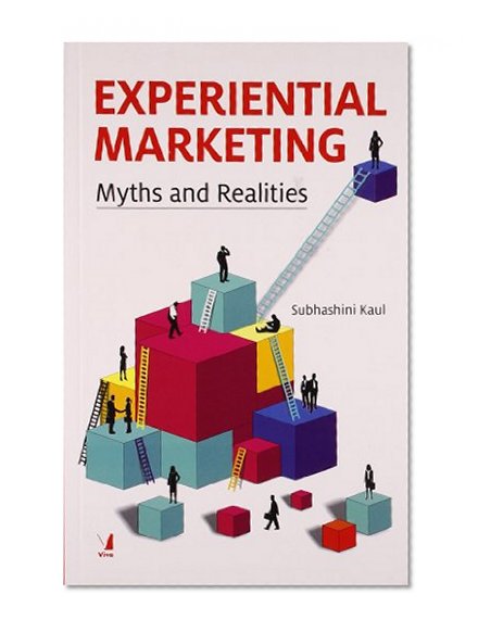 Experiential Marketing: Myths and Realities