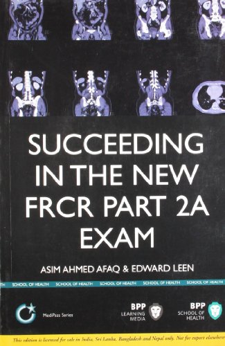 Succeeding the New FRCR Part 2A Exam