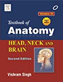 Textbook of Anatomy Head, Neck, and Brain; Volume III