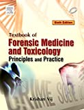Textbook of Forensic Medicine and Toxicilogy: Principles and Practice