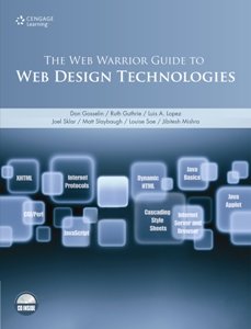 The Web Warrior Guide to Web Design Technologies
