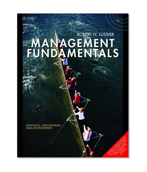 Management Fundamentals Concepts, Applications, Skill Development