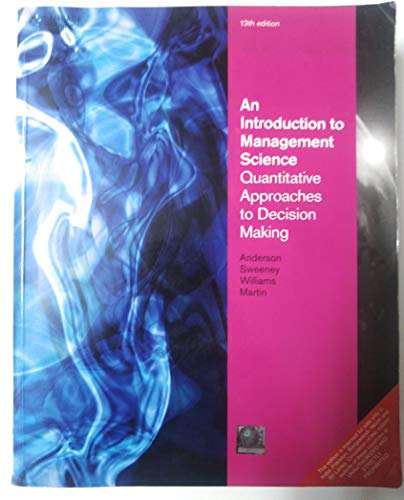 Introduction to Management Science Quantitative Approaches to Decision Making