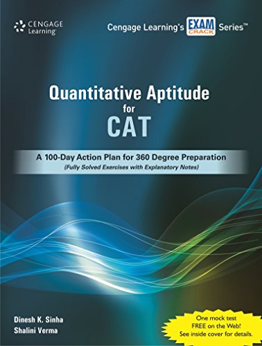 Quantitative Aptitude For Cat : A 100 - Day Action Plan For 360 Degree Preparation (Fully Solved Exercises With Explanatory Notes): A 1-Day Action ... Solved Exercises With Explanatory Notes)