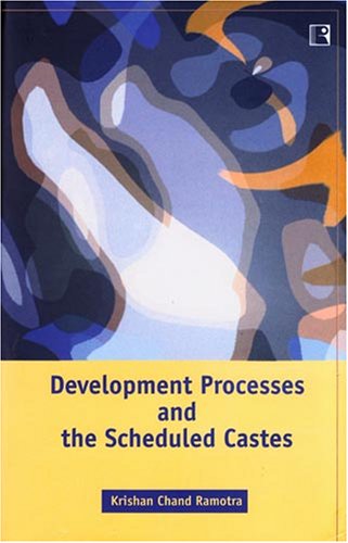 Development Processes and the Scheduled Castes