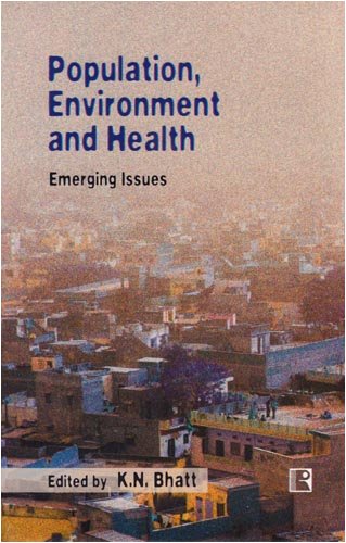 Population, Environment and Health: Emerging Issues