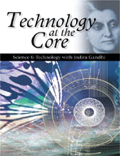 Technology at the Core: Science and Technology with Indira Gandhi